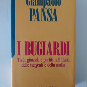 Giampaolo Pansa " I Bugiardi " Sperling & Kupfer